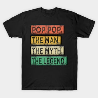 pop pop the man the myth the legend T-Shirt